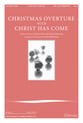 Christmas Overture with Christ Has Come SATB choral sheet music cover